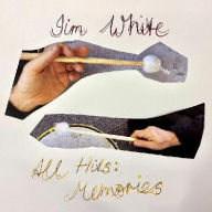 Title: All Hits: Memories, Artist: Jim White