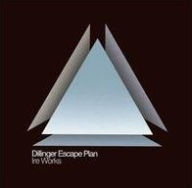 Title: Ire Works, Artist: The Dillinger Escape Plan