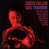 Title: Soul Trombone and the Jazz Clan, Artist: Curtis Fuller