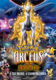 Title: Pokemon: Arceus and the Jewel of Life