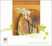 Title: Moments of Peace, Artist: Meditation Woods: In Harmony Cl