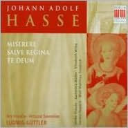 Hasse: Miserere; Salve Regina; Te Deum