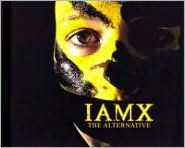 Title: The Alternative, Artist: Iamx