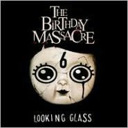 Title: Looking Glass, Artist: Birthday Massacre