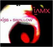 Title: Kiss & Swallow, Artist: Iamx