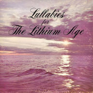 Title: Lullabies for the Lithium Age, Artist: Snog