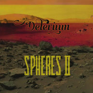 Title: Spheres, Vol. 2, Artist: Delerium