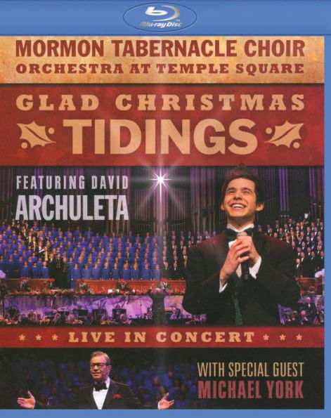 Mormon Tabernacle Choir/David Archuleta/Michael York: Glad Christmas Tidings [Blu-ray]
