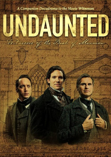 Undaunted: Witnesses of the Book of Mormon