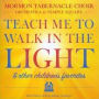 Teach Me to Walk in the Light & Other Children's Favorites