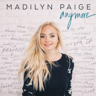 Title: Anymore, Artist: Madilyn Paige
