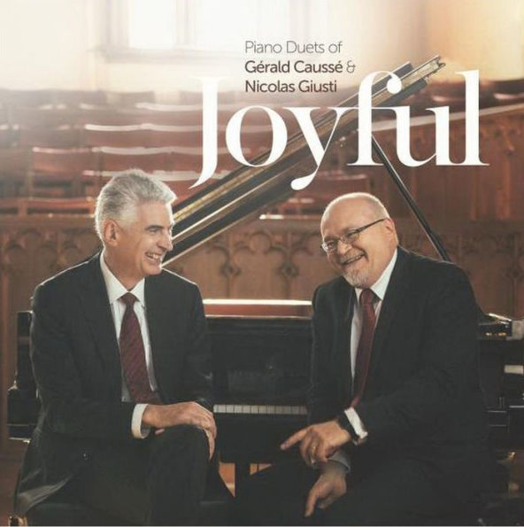 Joyful: Piano Duets of Gerald Causse & Nicolas Guisti