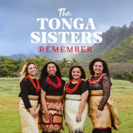 Title: Remember, Artist: The Tonga Sisters