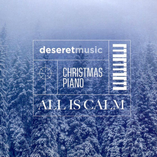 Christmas Piano: All Is Calm