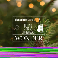 Title: Guitar & Piano Christmas: Wonder, Artist: Ryan Tilby