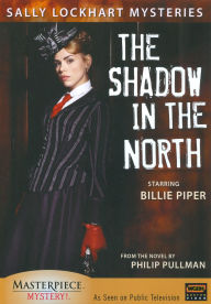 Title: Sally Lockhart Mysteries: The Shadow in the North