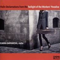 Violin Declamations from the Twilight of the Workers' Paradise