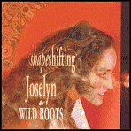 Title: Shape Shifting, Artist: Joselyn & Wild Roots