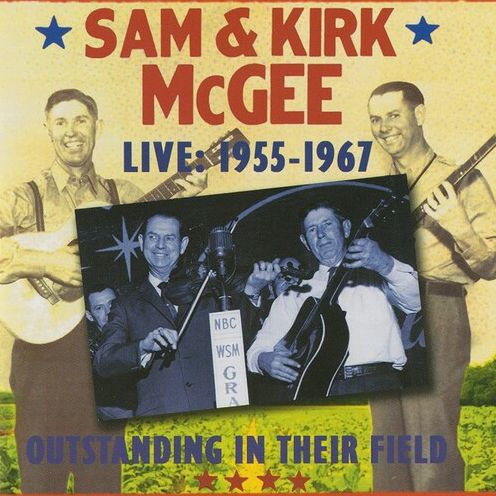 Sam and Kirk McGee Live: 1955-1967