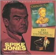 Spike Jones: Omnibust / 60 Years of Music America Hates Best