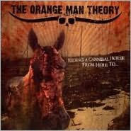 Riding a Cannibal Horse from Here to...