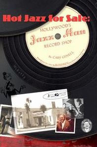 Hot Jazz For Sale: Hollywood's Jazz Man Record Shop