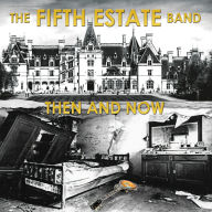 Title: Then and Now, Artist: The Fifth Estate