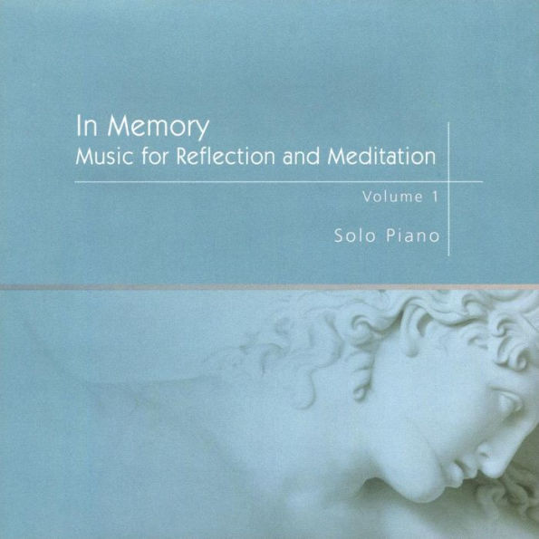 In Memory: Music for Reflection and Meditation