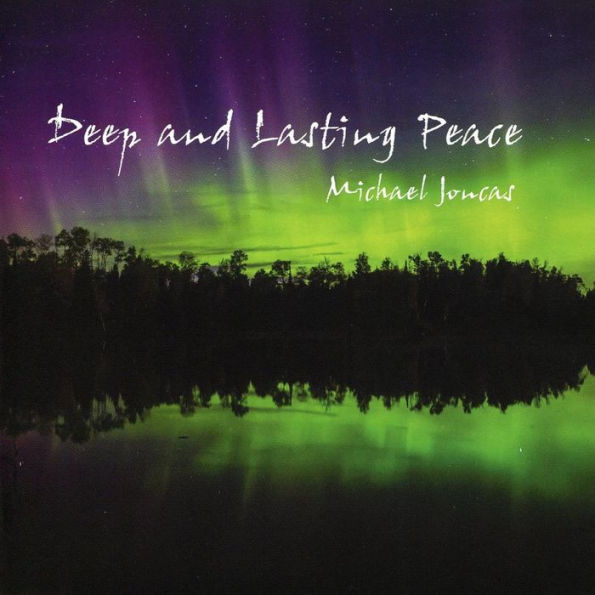 Deep and Lasting Peace