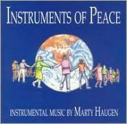 Title: Instruments of Peace, Artist: Marty Haugen