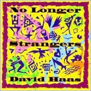 Title: No Longer Strangers, Artist: David Haas