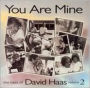 You Are Mine: The Best of David Haas, Vol. 2