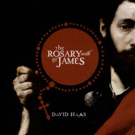 Title: The Rosary With St. James, Artist: David Haas