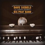 Title: Dave Siebels with Gordon Goodwin's Big Phat Band, Artist: Dave Siebels
