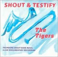 Title: Shout & Testify, Artist: Tigers