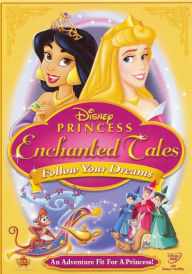 Title: Disney Princess Enchanted Tales: Follow Your Dreams