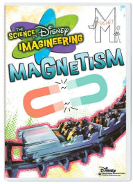 Title: The Science of Disney Imagineering: Magnetism