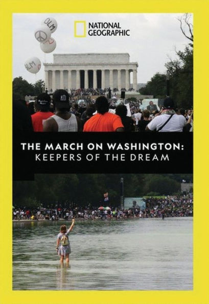 National Geographic: The March on Washington - Keepers of the Dream