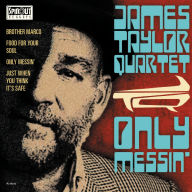 Title: Only Messin', Artist: James Taylor Quartet