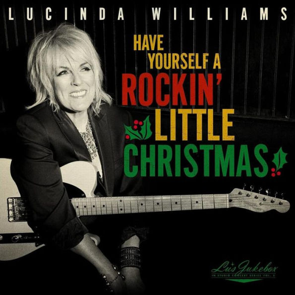 Lu's Jukebox, Vol. 5: Have Yourself a Rockin' Little Christmas With Lucinda