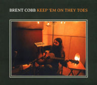 Title: Keep 'Em on They Toes, Artist: Brent Cobb
