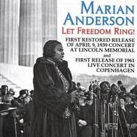 Let Freedom Ring! Live Concerts from the Lincoln Memorial 1939 and the Falkoner Centre, Copenhagen 1961