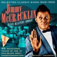 Title: Blues Blasters Boogie: Selected Classic Sides 1946-1955, Artist: Jimmy McCracklin