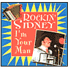 Title: I'm Your Man, Artist: Rockin' Sidney