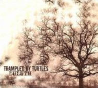 Title: Duluth, Artist: Trampled by Turtles