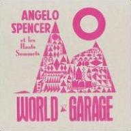 Title: World Garage, Artist: Angelo Spencer