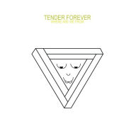 Title: Where Are We From, Artist: Tender Forever