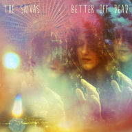 Title: Better Off Dead, Artist: The Shivas