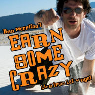 Title: Earn Some Crazy, Artist: Ben Morrison