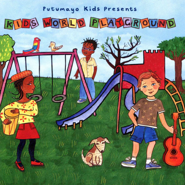 Putumayo Kids Presents Kids World Playground
